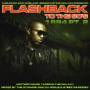 Flashback To The 90'S 1994 Pt 2 Hosted By DJ Focuz & Stretch Money