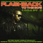 Flashback To The 90'S 1994 Pt 2 Hosted By DJ Focuz & Stretch Money Flashback To The 90'S 1994 Pt 2 Hosted By DJ Focuz & Stretch Money