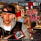 MGK Bang Bang Mixed By DJ Focuz & Stretch Money MGK Bang Bang Mixed By DJ Focuz & Stretch Money