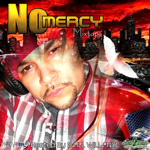 No Mercy #Mixtape Hosted by @DJILLWILL #NYC