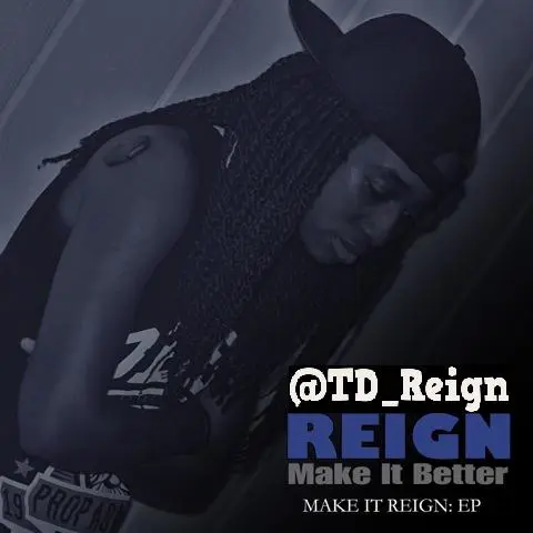THE MAKE IT REIGN - EP