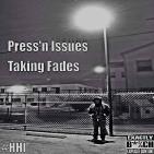 Press'n Issues Taking Fades