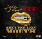 Shut Y o F*cking Mouth (Clean Version)