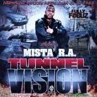 Mista R.A. Tunnel Vision hosted by DJ Jazz Mista R.A. Tunnel Vision hosted by DJ Jazz