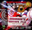 Underdogs Mixtape Pt.2 Tribe Edition  Underdogs Mixtape Pt.2 Tribe Edition