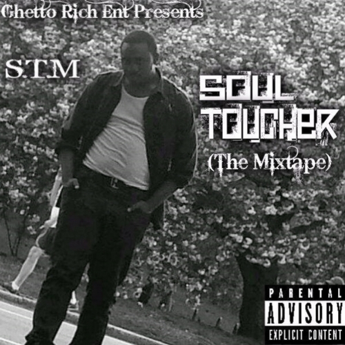S.T.M:Soul Toucher (The Mixtape)