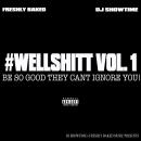 #WELLSHITT Vol. 1