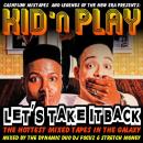 Kid 'N Play Lets Take It Back Hosted By DJ Focuz & Stretch Money