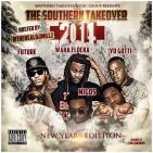 SOUTHERN TAKEOVER 2014 (NEW YEAR EDITION) SOUTHERN TAKEOVER 2014 (NEW YEAR EDITION)