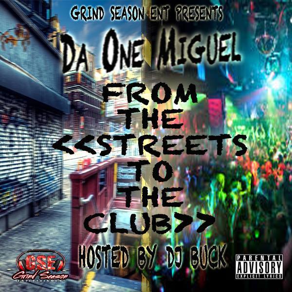 From The Streets To The Club (Hosted By DJ Buck)