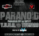 Paranoid - Y.U.N.G & T-Swagg (@DjShayV Exclusive) Paranoid - Y.U.N.G & T-Swagg (@DjShayV Exclusive)