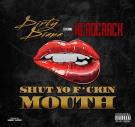 Shut Yo F*ckin Mouth