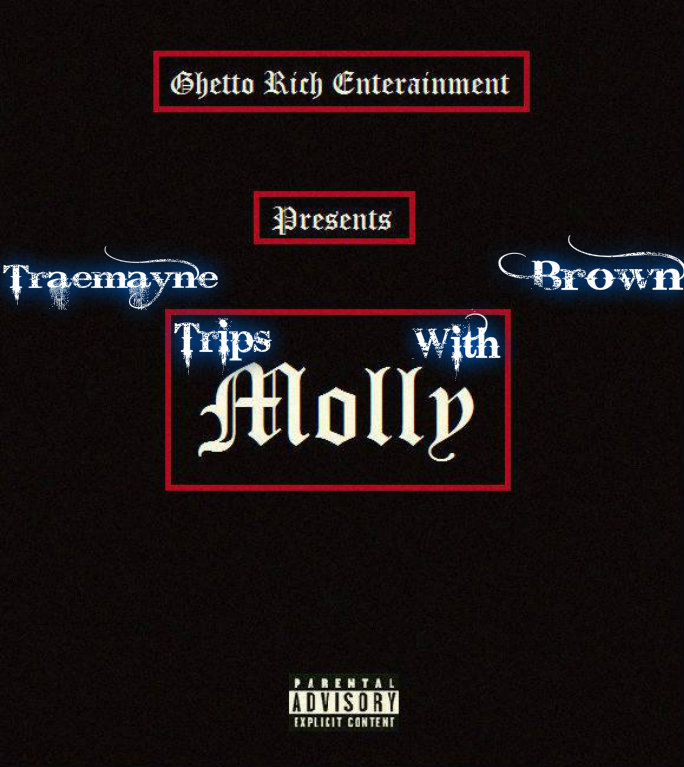 Trips With Molly (Prod. Top Brand Beats)