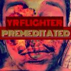 PREMEDITATED PREMEDITATED