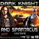 Dark Knight and Spartacus Mixtape