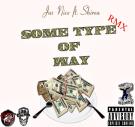 Some Type of Way Some Type of Way