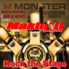 Makin' It Magazine's ROCK THE STAGE Makin' It Magazine's ROCK THE STAGE