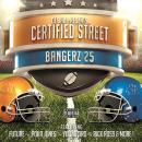 Certified Street Bangerz 25