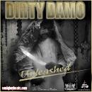 Dirty Damo Unleashed