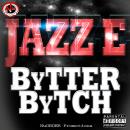 BYTTER BYTCH the Mixtape EP