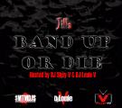 Band Up Or Die [Dj Shay V Exclusive]