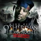 King Piff Other Than Honorable Reloaded