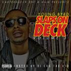 YOUNG BYRD - SLAP ON DECK VOL 3 HOSTED BY DJ COS THE KID