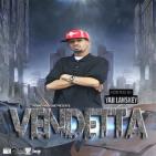 Vendetta Hosted by Yah Lanskey Vendetta Hosted by Yah Lanskey