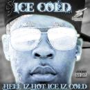 Hell Iz Hot Ice Iz Cold