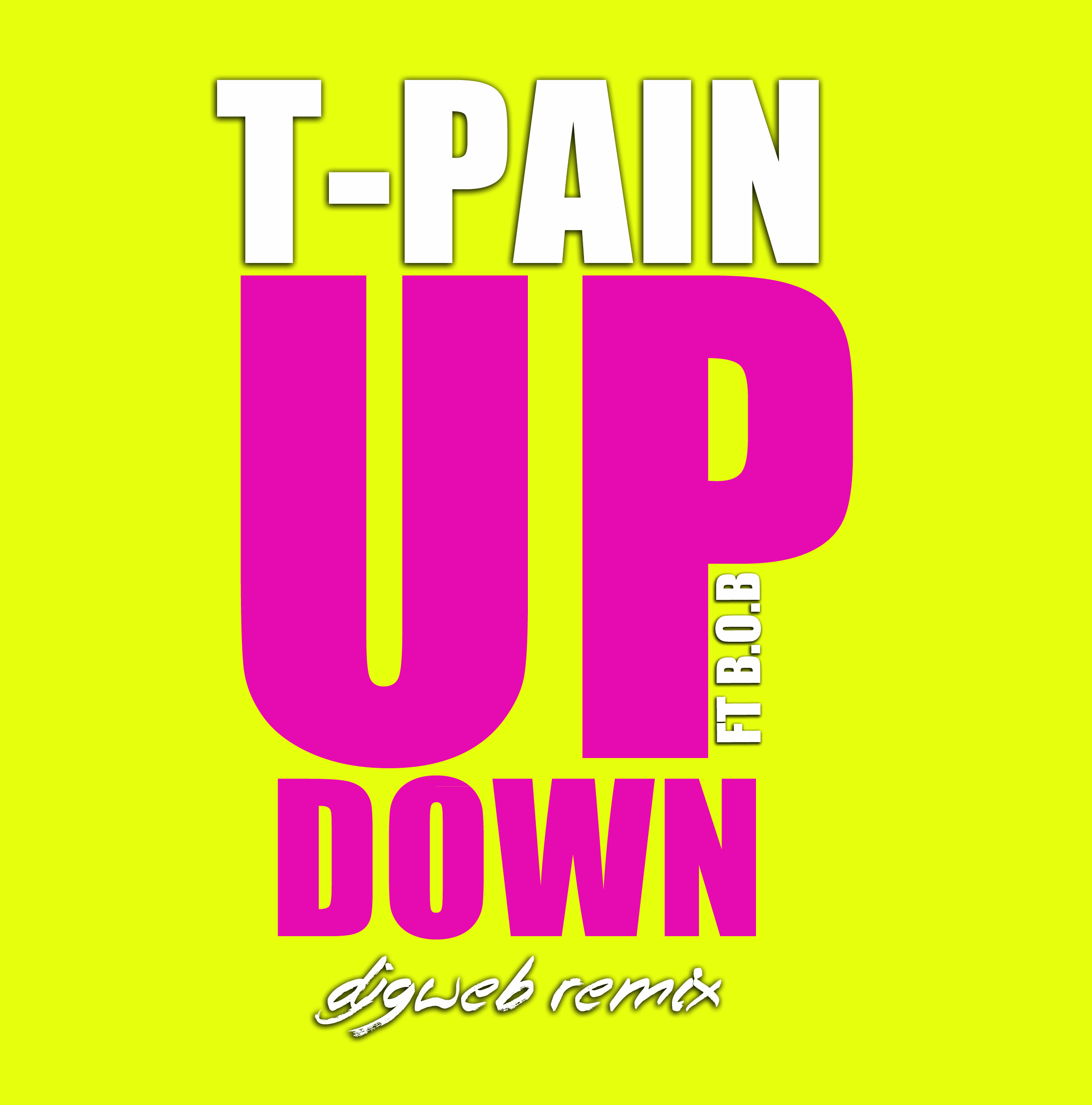 T-Pain-up down FT BOB