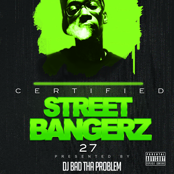 CERTIFIED STREET BANGERz 27