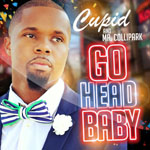 CUPID - GO HEAD BABY 
