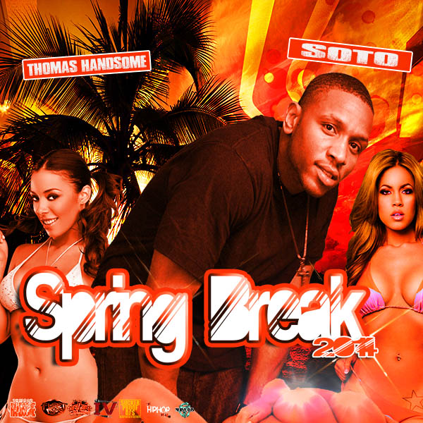 Spring Break 2014 Hosted by Soto