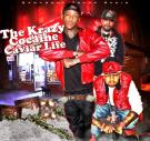 The Krazy Cocaine Caviar Life