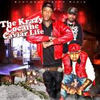 The Krazy Cocaine Caviar Life