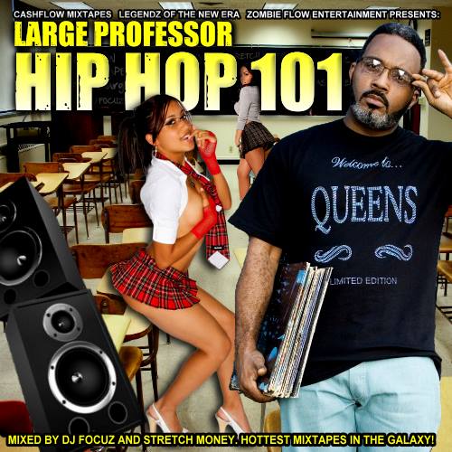 Hip Hop 101 Hosted By DJ Focuz & Stretch Money (Cashflow Mixtapes)