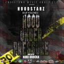 Hood Under Pressure Vol 1