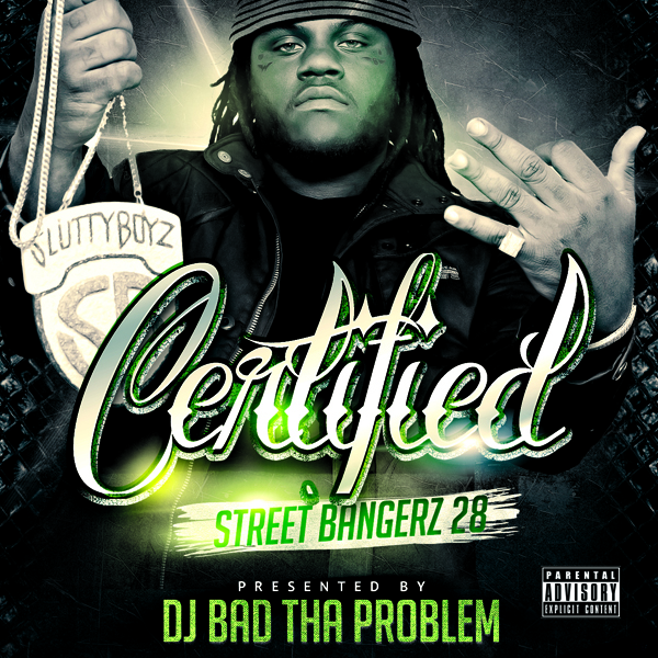 CERTIFIED STREET BANGERz 28