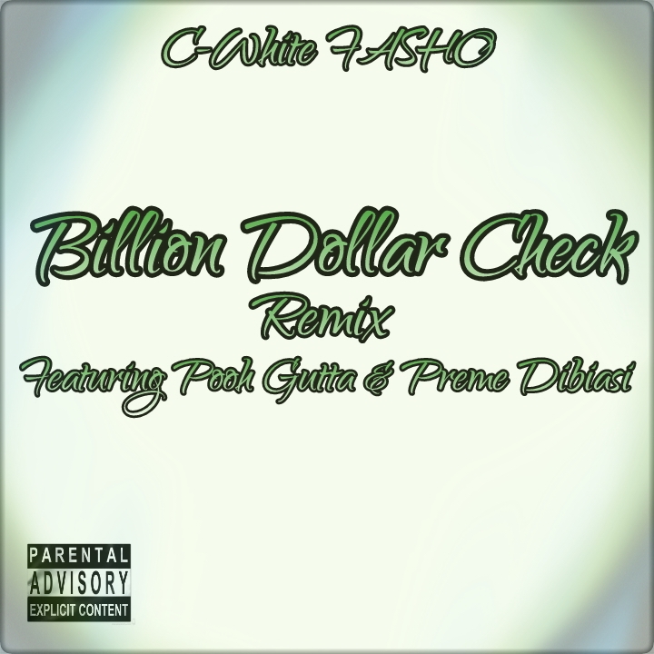 Billion Dollar Check (Remix) Ft. Pooh Gutta & Preme Dibiasi