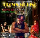 Crown Me King Hosted By Dj Body Bagz Crown Me King Hosted By Dj Body Bagz