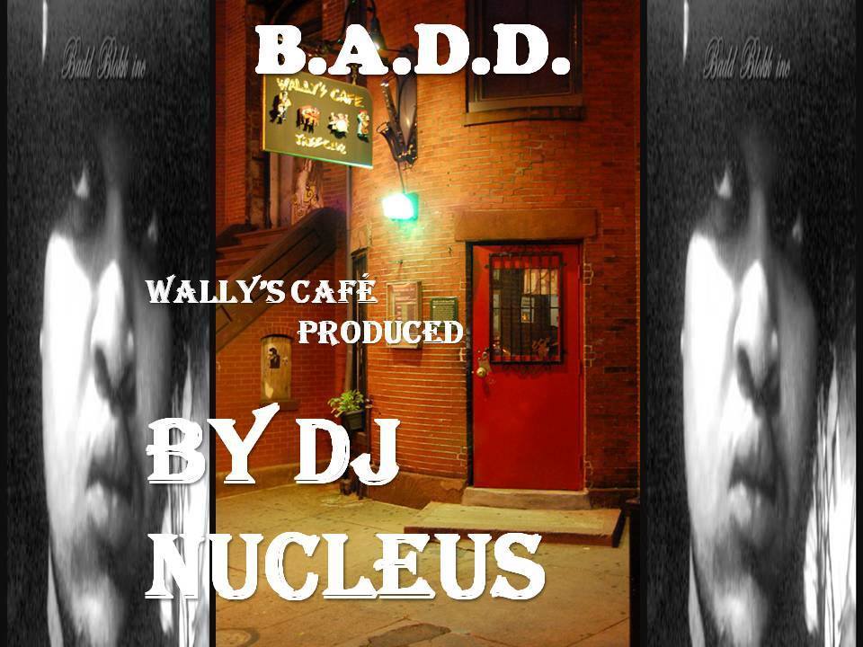 Wally's Cafe - B.A.D.D.