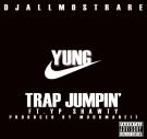 Trap Jumpin' (Prod. By @MookMadeIt) Ft. @MoGuapYungC & @YPShawty  Trap Jumpin' (Prod. By @MookMadeIt) Ft. @MoGuapYungC & @YPShawty
