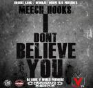 Meech Hooks - I Don't Believe You [@DjLouieV World Premiere]