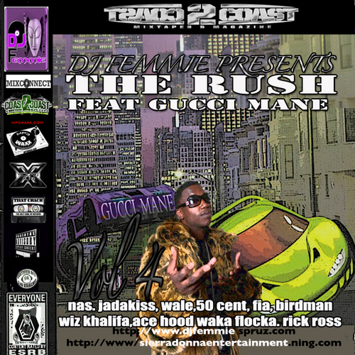Dj Femmie Presents The Rush Vol 4 Feat GUCCI MANE