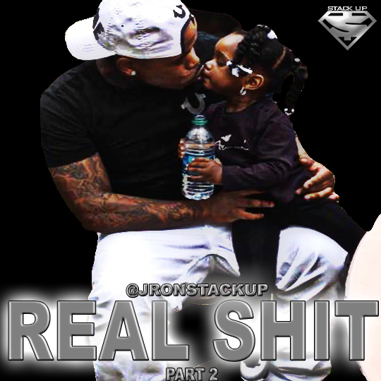 REAL SHIT (PART 2)