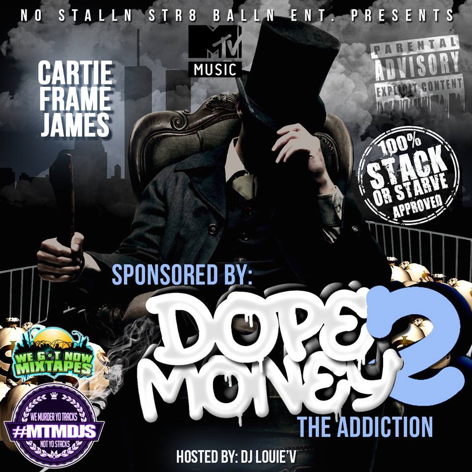 Sponsored by Dope Money 2 : The Addiction - Dj Louie V