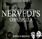 Bobbysticks Presents NERVEDJS CHRONICLES MIXTAPES Bobbysticks Presents NERVEDJS CHRONICLES MIXTAPES