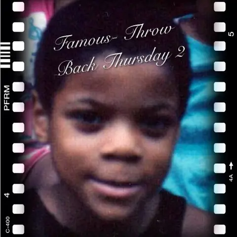 Famous- Throw Back Thursday (Pt. 2)