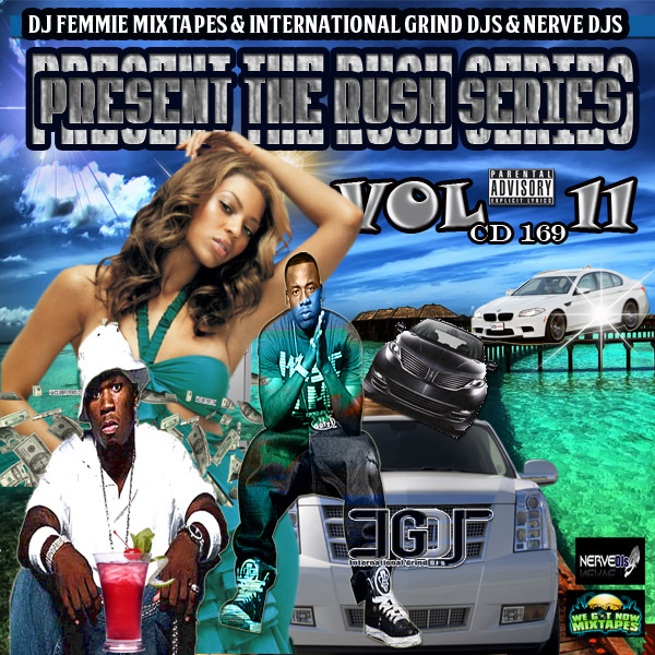  Dj femmie International Grind DJs and Nerve DJs Present the Rush Vol. 11