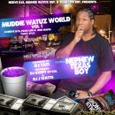 Muddie Watuz World Vol1, Hosted by Nephew Texas Boy